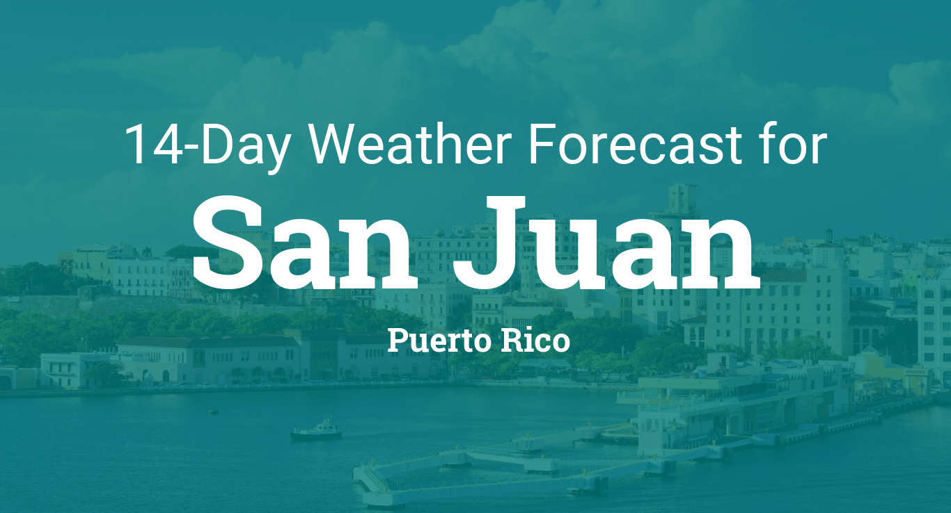 San Juan, Puerto Rico 14 day weather forecast